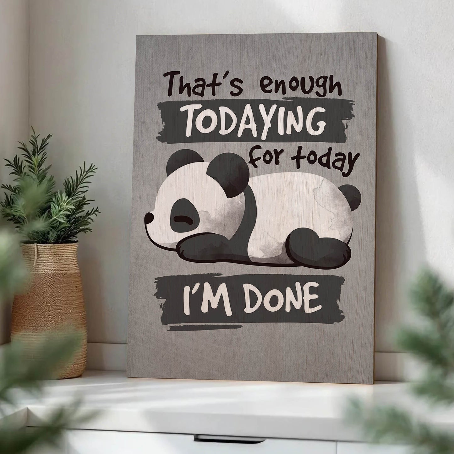 Enough Todaying Panda