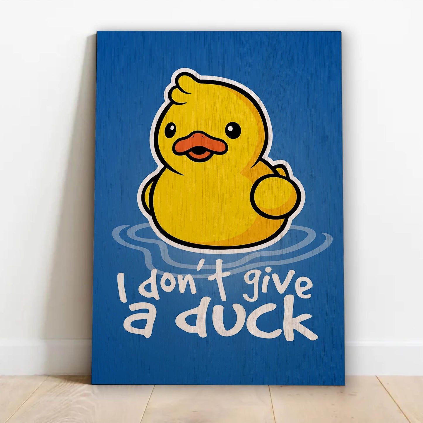 I Dont Give a Duck