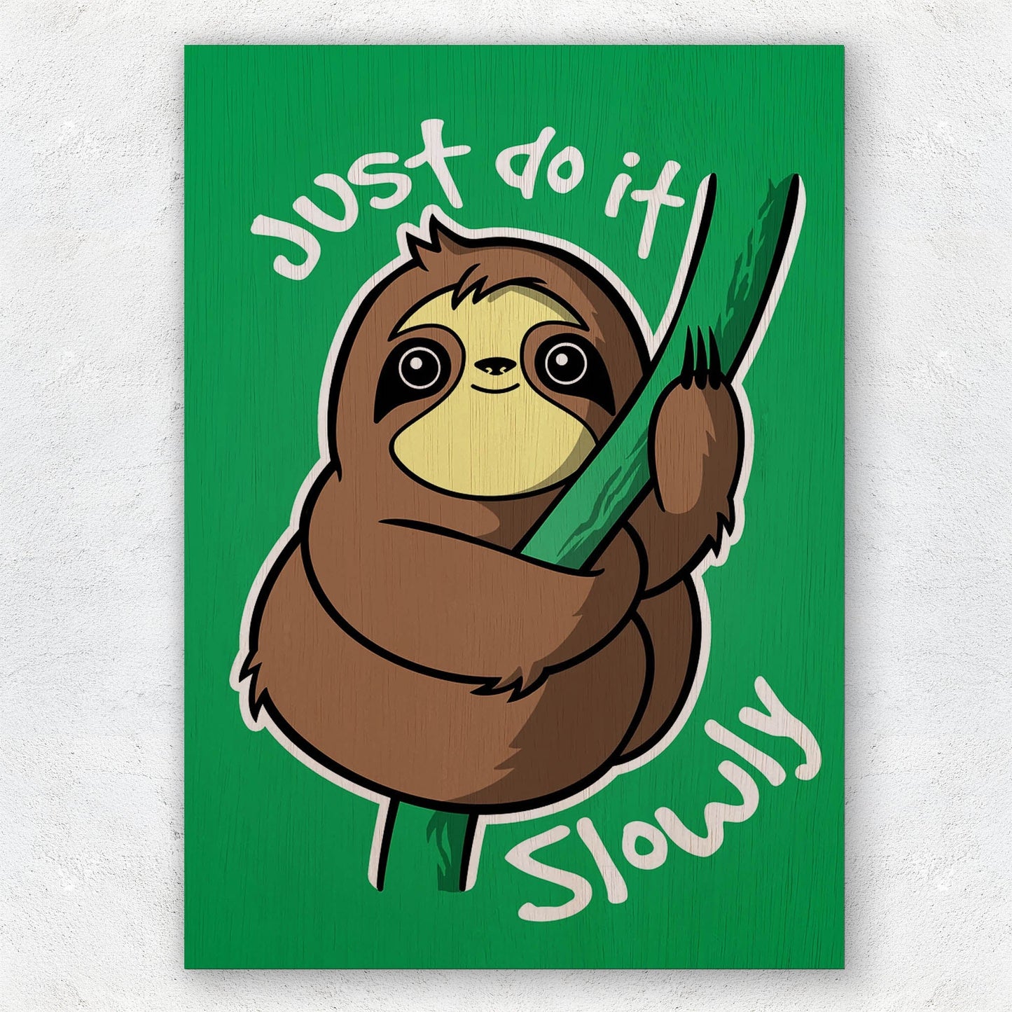Just Do It Slowly