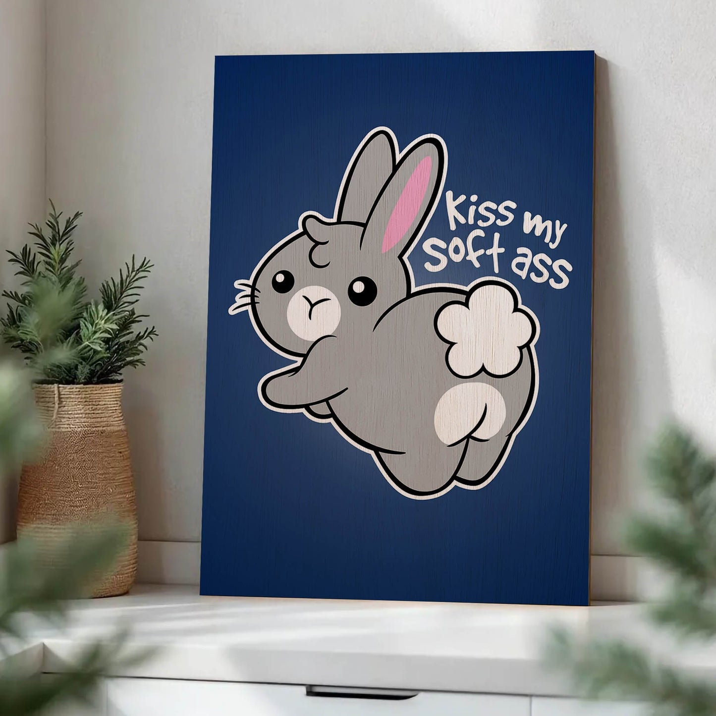 Kiss My Soft Ass
